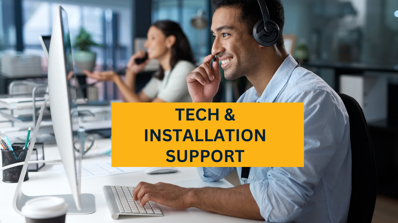 Tech & Installation Support